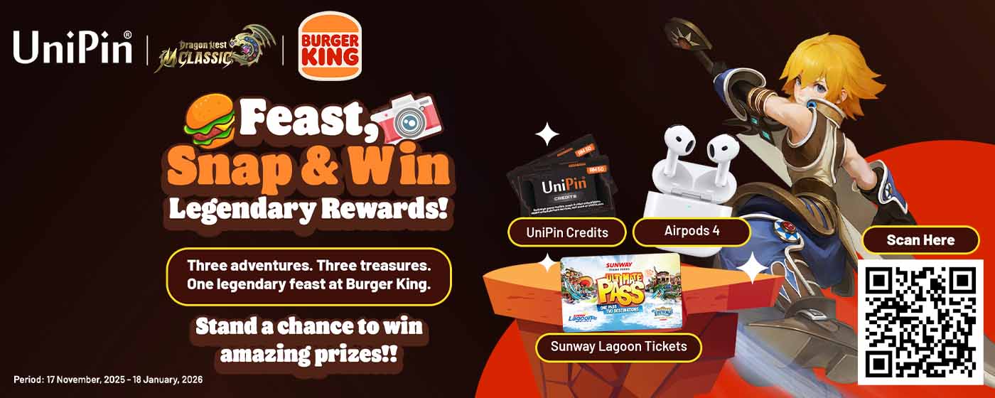 Feast, Snap & Win with Burger King x Dragon Nest M Classic x UniPin! (MY)